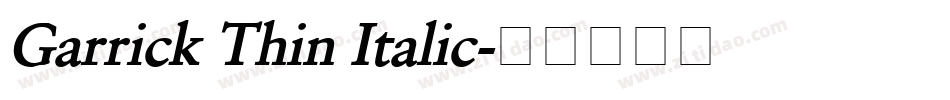 Garrick Thin Italic字体转换